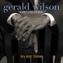 Wilson, Gerald -Orchestra- - In My Time