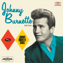 Burnette, Johnny - Johnny Burnette/Johnny Burnette Sings