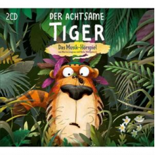 Der Achtsame Tiger - Der Achtsame Tiger: Das Musik-Horspiel