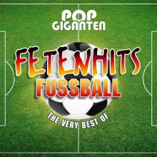 V/A - Pop Giganten - Fetenhits Fussball (the Very Best of)