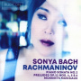 Bach, Sonya - Rachmaninov: Piano Sonata No.2 / Preludes Op.23