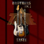Taste - Brothers Vol 2