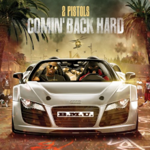 Pistols, Two - Comin' Back Hard