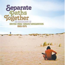 V/A - Separate Paths Together - Anthology of British Singer/Songwriters