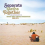 V/A - Separate Paths Together - Anthology of British Singer/Songwriters