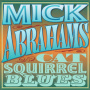 Abrahams, Mick - Cat Squirrel Blues