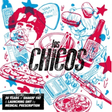 Los Chicos - 20 Years of Shakin' Fat...