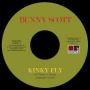 Scott, Bunny - Kinky Fly / Sweet Loving Love