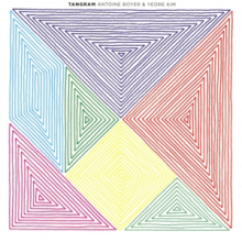 Boyer, Antoine & Yeore Kim - Tangram