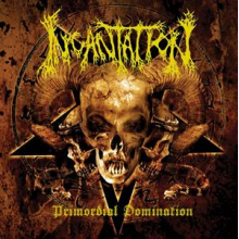 Incantation - Primordial Domination
