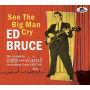 Bruce, Ed - See the Big Man Cry
