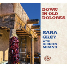 Grey, Sara - Down In Old Dolores