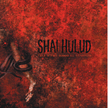 Hullud, Shai - That Within Blood Ill-Tempered