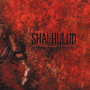 Hullud, Shai - That Within Blood Ill-Tempered