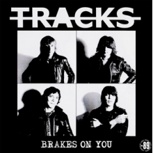 Tracks - Brakes On You
