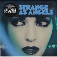 Strange As Angels - Chrysta Bell Sings the Cure