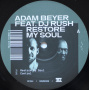 Beyer, Adam & DJ Rush - Restore My Soul