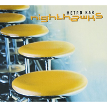 Nighthawks - Metro Bar