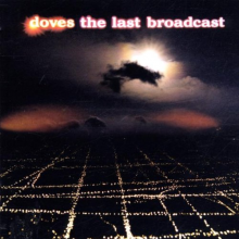 Doves - Last Broadcast