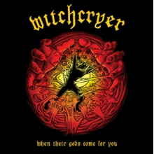 Witchcryer - When Their Gods Come For You