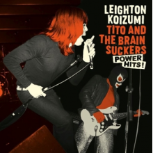Koizumi, Leighton & Tito and the Brainsuckers - Power Hits