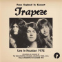 Trapeze - Live In Houston, Texas 1972
