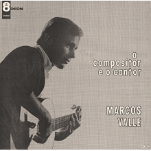 Valle, Marcos - O Compositor E O Cantor