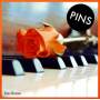 Pins - Piano Versions