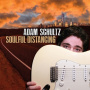 Schultz, Adam - Soulful Distancing