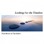 Moore, Tom & Tim Sadow - Looking For Timeless