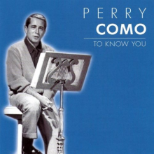 Como, Perry - To Know You