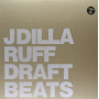J Dilla - Ruff Draft-Instrumentals-