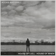 Marshall, Alexis - House of Lull . House of When