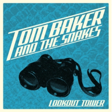 Baker, Tom -& the Snakes- - Lookout Tower