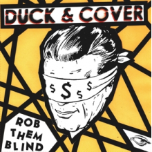 Duck & Cover - Rob Them Blind