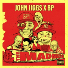 John Jiggs & Bp - Madness