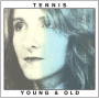 Tennis - Young and Old