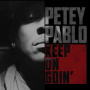 Pablo, Petey - Keep On Goin'