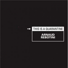 Rebotini, Arnaud - This is Quarantine