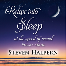 Halpern, Steven - Relax Into Sleep At the Speed of Sound Vol.2 (432 Hz)