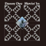 Dee, Danny - Movin' In