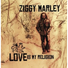 Marley, Ziggy - Love is My Religion