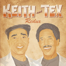 Keith & Tex - Redux