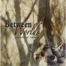 Martin, Deborah & Erik Wollo - Between Worlds