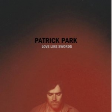 Park, Patrick - Love Like Swords