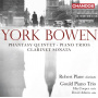Bowen, Y. - Phantasy Quintet/Piano Trios