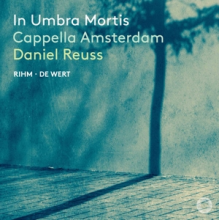Cappella Amsterdam - In Umbra Mortis