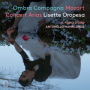 Oropesa, Lisette - Ombra Compagna: Mozart Concert Arias