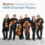 Wdr Chamber Players - Brahms String Sextets