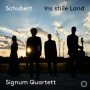 Signum Quartett - Schubert: Ins Stille Land